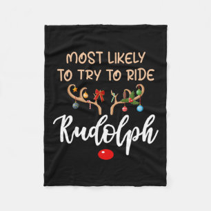 Most Likely To Try To Ride Rudolph Matching Couple Fleece Blanket