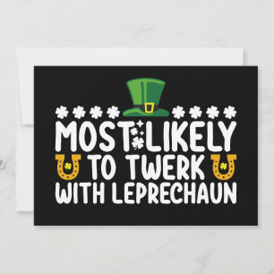 Most Likely To Twerk With Leprechaun Dance Funny Invitation