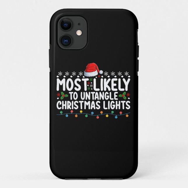 Most Likely To Untangle Christmas Lights Holiday Case-Mate iPhone Case (Back)