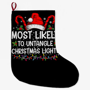 Most Likely To Untangle Christmas Lights Matching Large Christmas Stocking