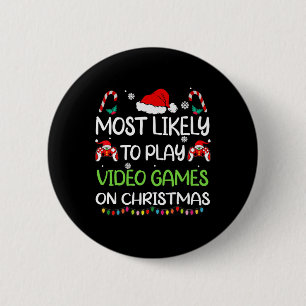 Most Likely To Video Games Christmas Family Gamer  6 Cm Round Badge