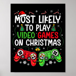 Most Likely To Video Games On Christmas Funny Game Poster