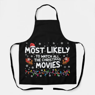 Most Likely To Watch All Christmas Movies Family  Apron