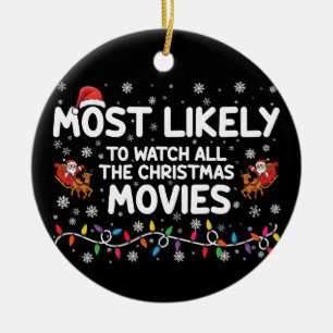 Most Likely To Watch All Christmas Movies Family  Ceramic Tree Decoration