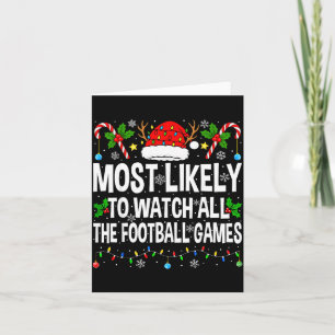 Most Likely To Watch All Football Games Christmas  Card