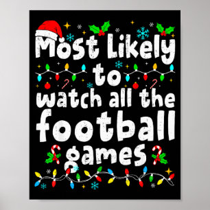 Most Likely To Watch All Football Games Christmas Poster