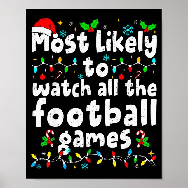 Most Likely To Watch All Football Games Christmas  Poster (Front)