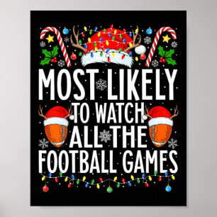 Most Likely To Watch All Football Games Christmas Poster
