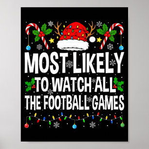 Most Likely To Watch All Football Games Christmas  Poster