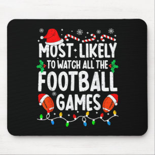 Most Likely To Watch All Football Games Matching C Mouse Pad