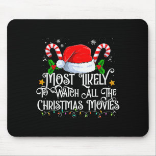 Most Likely To Watch All The Christmas Movie Match Mouse Pad