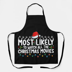 Most Likely To Watch All The Christmas Movies Apron