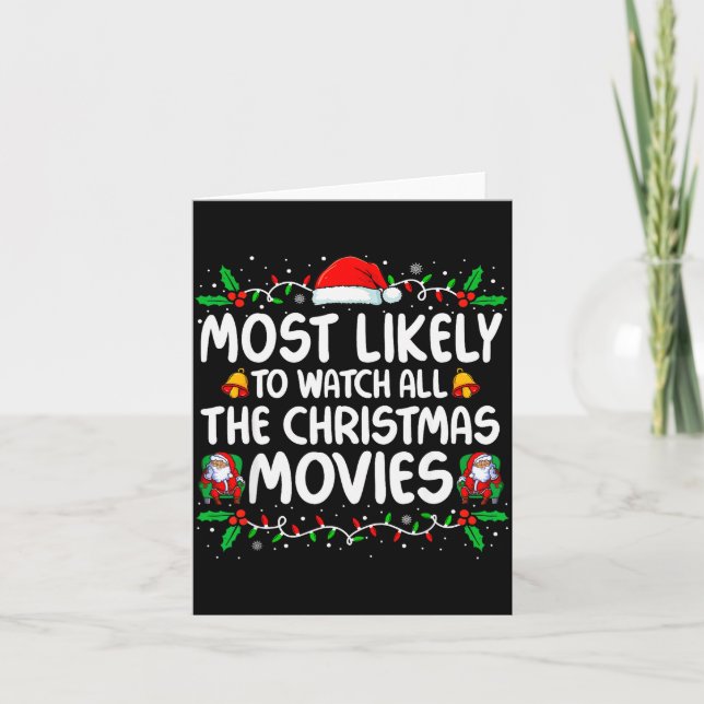 Most Likely To Watch All The Christmas Movies Chri Card (Front)