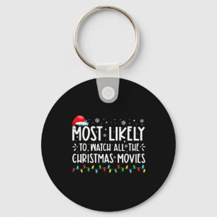 Most Likely To Watch All The Christmas Movies Chri Key Ring