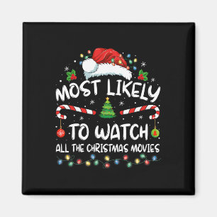 Most Likely To Watch All The Christmas Movies Chri Magnet