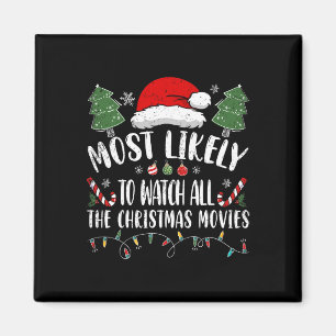 Most Likely To Watch All The Christmas Movies Chri Magnet