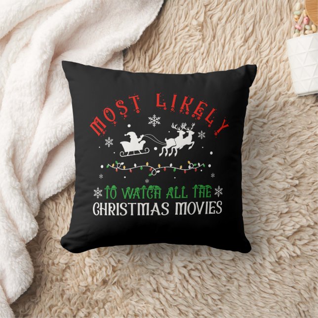 Most Likely to Watch All the Christmas Movies Cushion (Blanket)