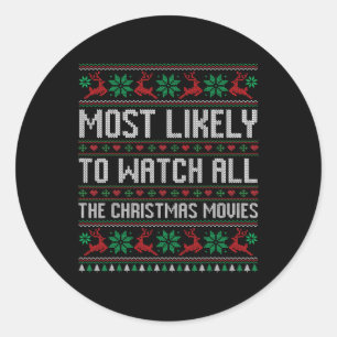 Most Likely To Watch All The Christmas Movies Fami Classic Round Sticker