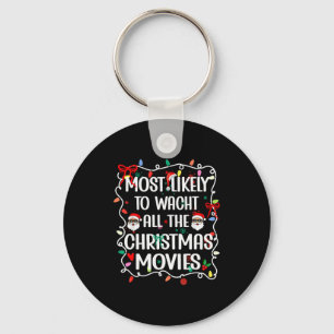Most Likely To Watch All The Christmas Movies Fami Key Ring