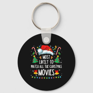 Most Likely To Watch All The Christmas Movies Fami Key Ring