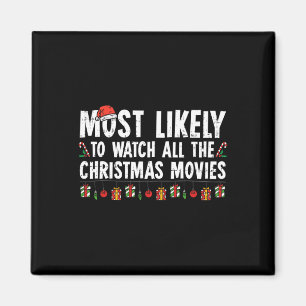 Most Likely To Watch All The Christmas Movies Fami Magnet
