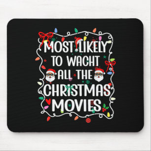 Most Likely To Watch All The Christmas Movies Fami Mouse Pad