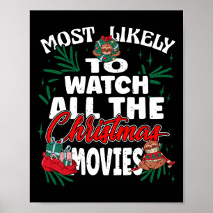 Most Likely To Watch All The Christmas Movies Fami Poster