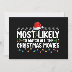 Most Likely To Watch All The Christmas Movies Invitation