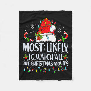 Most Likely To Watch All The Christmas Movies Matc Fleece Blanket