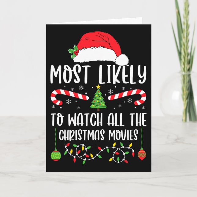 Most Likely To Watch All The Christmas Movies Xmas Card (Front)