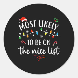 Most likely to watch all the christmas movies xmas classic round sticker