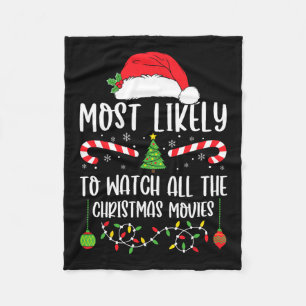 Most Likely To Watch All The Christmas Movies Xmas Fleece Blanket
