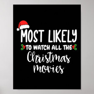 Most Likely To Watch All The Christmas Movies Xmas Poster