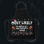 Most Likely To Watch All The Football Games  Apron<br><div class="desc">Most Likely To Watch All The Football Games</div>