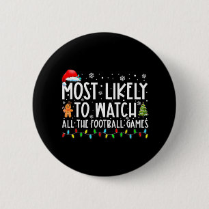 Most Likely To Watch All The Football Games Christ 6 Cm Round Badge