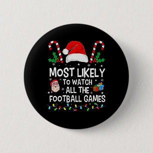 Most Likely To Watch All The Football Games Christ 6 Cm Round Badge