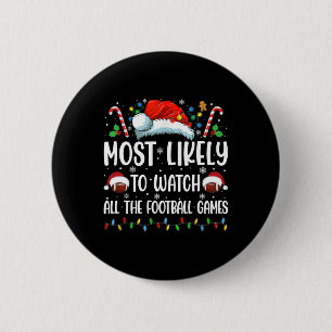 Most Likely To Watch All The Football Games Christ 6 Cm Round Badge