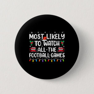 Most Likely To Watch All The Football Games Christ 6 Cm Round Badge