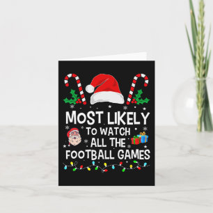 Most Likely To Watch All The Football Games Christ Card