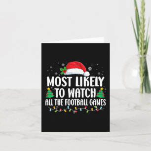Most Likely To Watch All The Football Games Christ Card