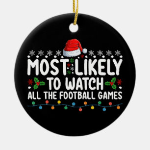 Most Likely To Watch All The Football Games Christ Ceramic Tree Decoration