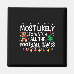 Most Likely To Watch All The Football Games Christ Magnet
