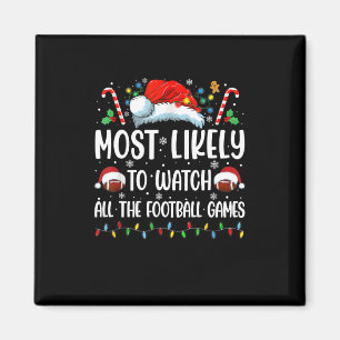 Most Likely To Watch All The Football Games Christ Magnet