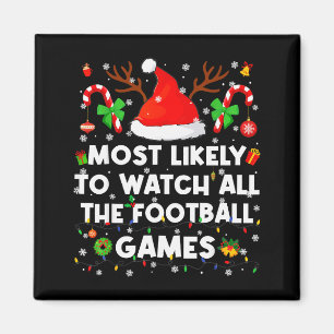 Most Likely To Watch All The Football Games Christ Magnet