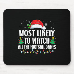 Most Likely To Watch All The Football Games Christ Mouse Pad