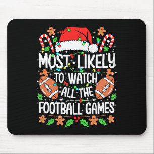 Most Likely To Watch All The Football Games Christ Mouse Pad