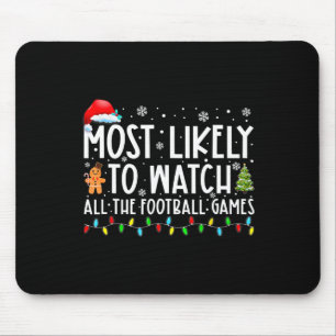 Most Likely To Watch All The Football Games Christ Mouse Pad