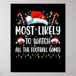 Most Likely To Watch All The Football Games Christ Poster