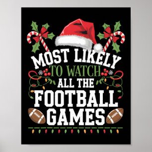 Most Likely To Watch All The Football Games Christ Poster
