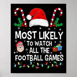 Most Likely To Watch All The Football Games Christ Poster